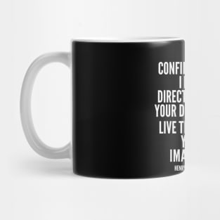 Henry David Thoreau Quote: Live the Life You’ve Imagined Mug